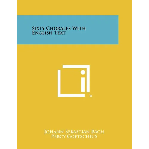 Sixty Chorales with English Text - Paperback