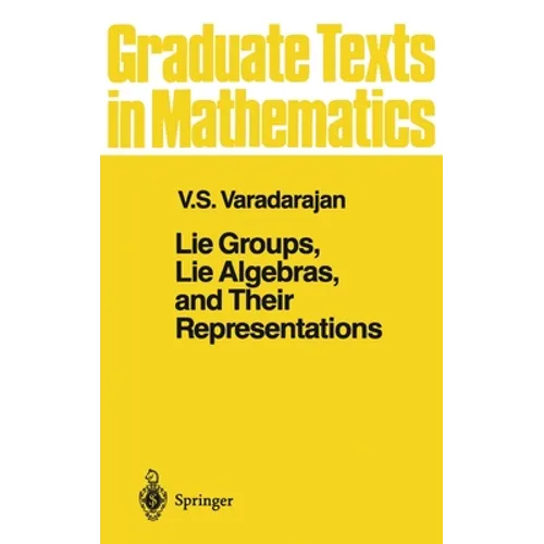 Lie Groups, Lie Algebras, and Their Representations - Hardcover