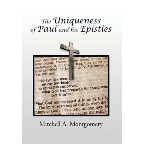 The Uniqueness of Paul and His Epistles - Hardcover