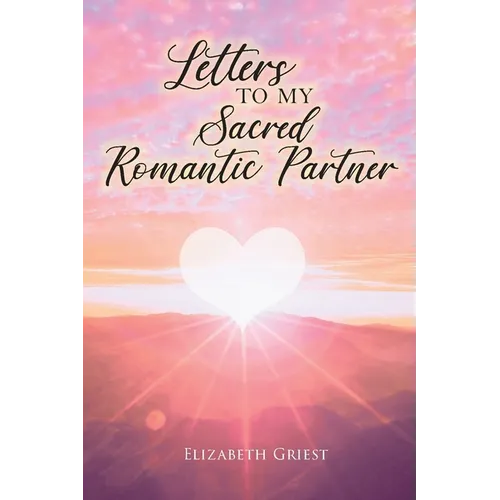 Letters to my Sacred Romantic Partner - Paperback