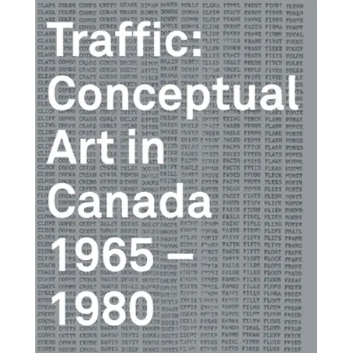 Traffic: Conceptual Art in Canada 1965-1980 - Hardcover