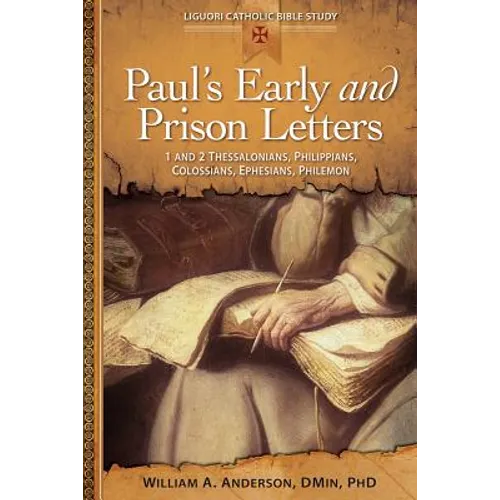 Paul's Early and Prison Letters: 1 & 2 Thessalonians, Philippians, Colossians, Ephesians, Philemon - Paperback