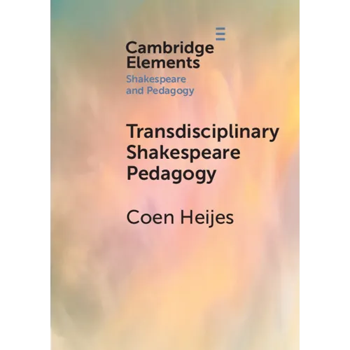 Transdisciplinary Shakespeare Pedagogy - Paperback
