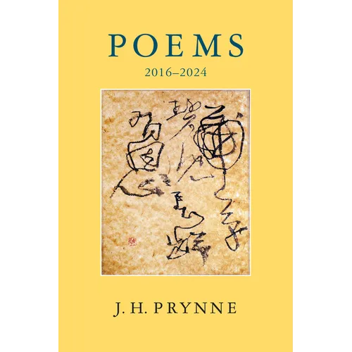 J.H. Prynne: Poems 2016-2024 - Paperback
