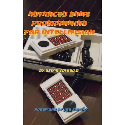 Advanced Game Programming for Intellivision - Hardcover