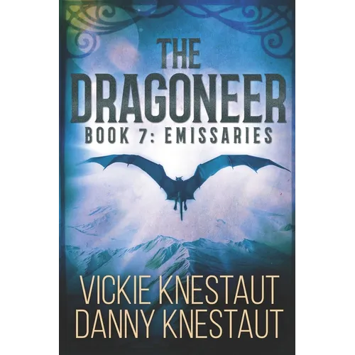 The Dragoneer: Book 7 - Emissaries: A Dragons of Cadwaller Novel - Paperback
