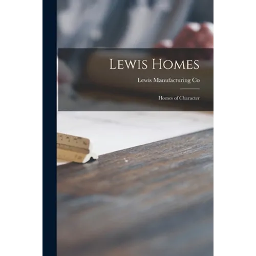 Lewis Homes: Homes of Character - Paperback