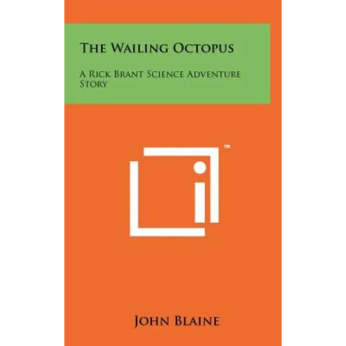 The Wailing Octopus: A Rick Brant Science Adventure Story - Hardcover