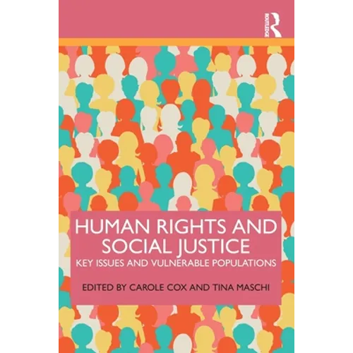 Human Rights and Social Justice: Key Issues and Vulnerable Populations - Paperback