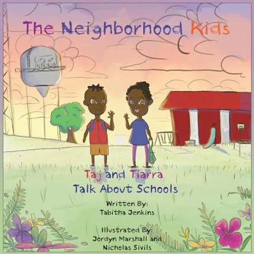 The Neighborhood Kids: Taj and Tiarra Talk About Schools - Paperback