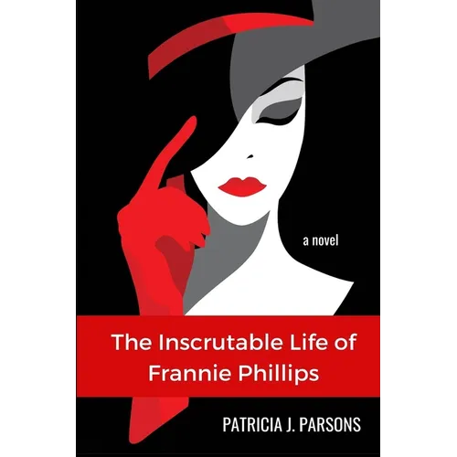 The Inscrutable Life of Frannie Phillips - Paperback