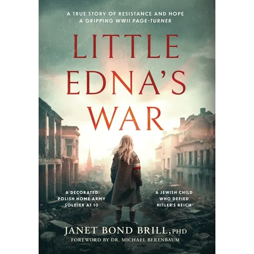 Little Edna's War: A True story of Resistance and Hope. A Gripping WWII page-turner - Hardcover