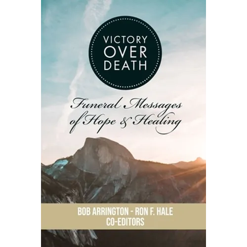 Victory Over Death: Funeral Messages of Hope and Healing - Paperback