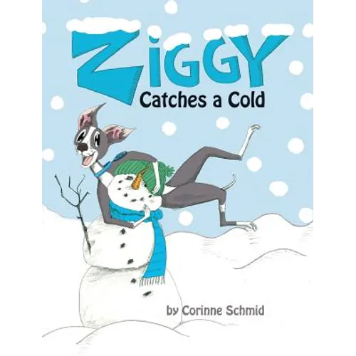 Ziggy Catches a Cold: Ziggy the Iggy - Hardcover