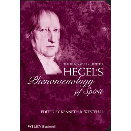 The Blackwell Guide to Hegel's Phenomenology of Spirit - Paperback