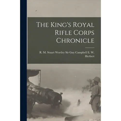The King's Royal Rifle Corps Chronicle - Paperback