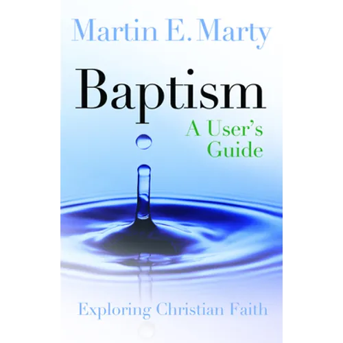 Baptism: A User's Guide - Paperback