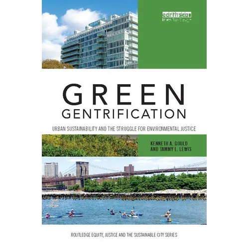 Green Gentrification: Urban Sustainability and the Struggle for Environmental Justice - Paperback