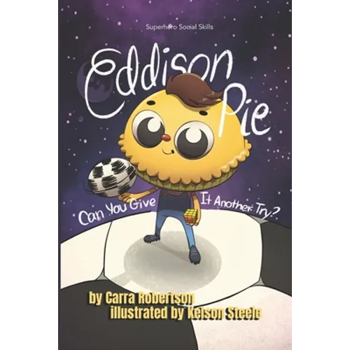 Eddison Pie: Can You Give it Another Try? - Paperback