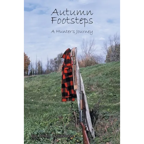 Autumn Footsteps: A Hunter's Journey - Paperback