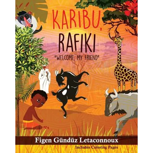 Karibu Rafiki: Welcome, My Friend - Paperback