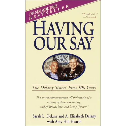 Having Our Say: The Delany Sisters' First 100 Years - Hardcover