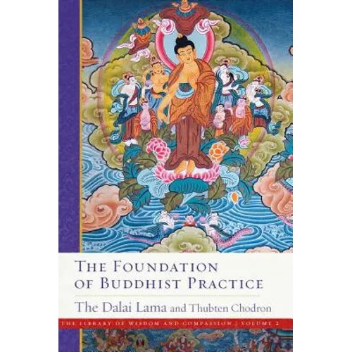 The Foundation of Buddhist Practice - Hardcover