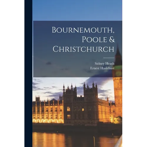 Bournemouth, Poole & Christchurch - Paperback