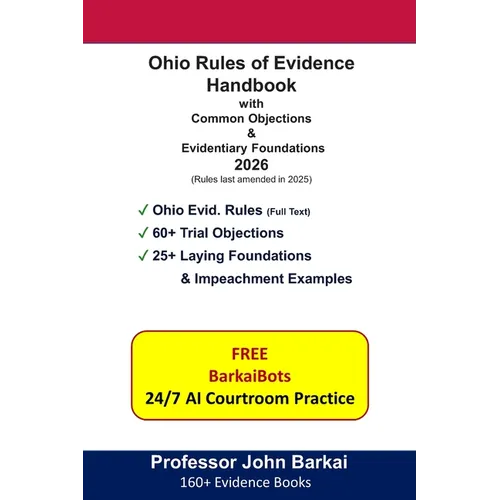 Ohio Rules of Evidence Handbook with Common Objections & Evidentiary Foundations - Paperback