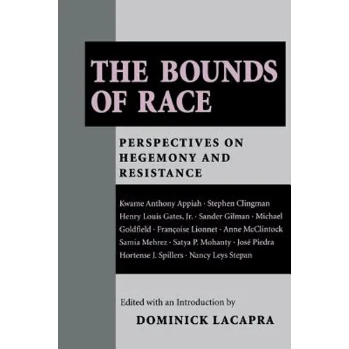 The Bounds of Race: Perspectives on Hegemony and Resistance - Paperback
