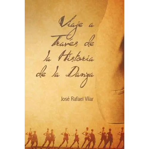 Viaje a Traves de La Historia de La Danza - Paperback