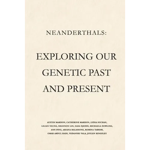 Neanderthals: Exploring our Genetic Past and Present - Paperback