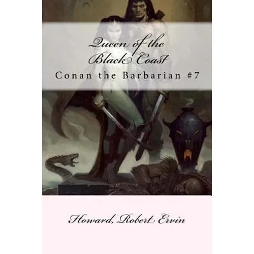 Queen of the Black Coast: Conan the Barbarian #7 - Paperback