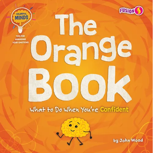The Orange Book: What to Do When You're Confident - Library Binding