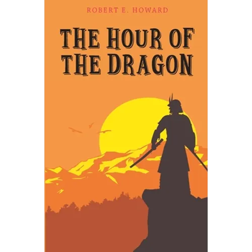 The Hour of the Dragon - Paperback