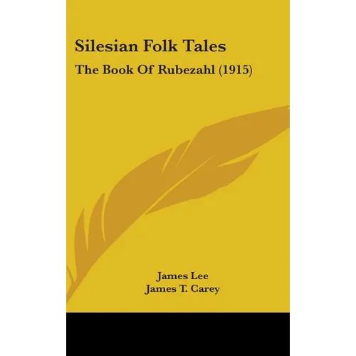 Silesian Folk Tales: The Book Of Rubezahl (1915) - Hardcover