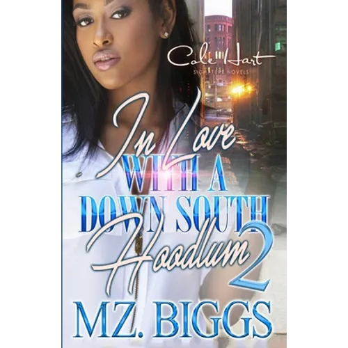 In Love With A Down South Hoodlum 2: An Urban Romance: Finale - Paperback