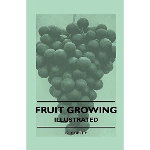 Fruit Growing - Illustrated - Paperback