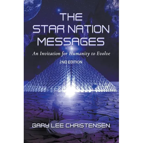 The Star Nation Messages: An Invitation for Humanity to Evolve - Paperback