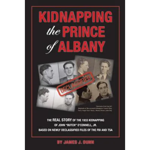 Kidnapping the Prince of Albany: John O'Connell Kidnapping of 1933 - Paperback
