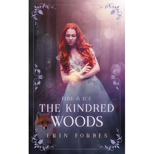 Fire & Ice: The Kindred Woods - Paperback