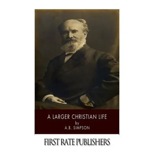A Larger Christian Life - Paperback