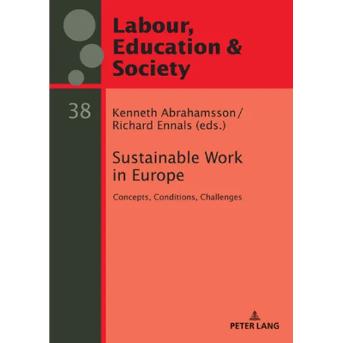 Sustainable Work in Europe: Concepts, Conditions, Challenges - Hardcover