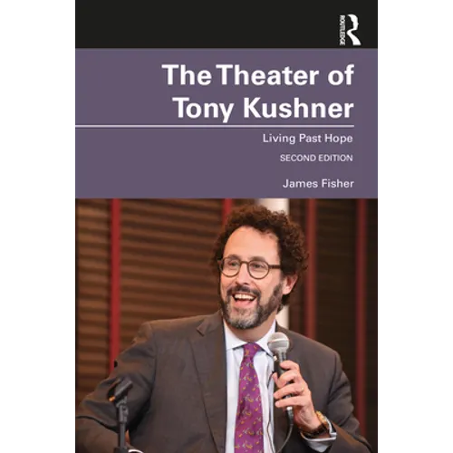 The Theater of Tony Kushner: Living Past Hope - Paperback