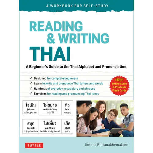 Reading & Writing Thai: A Workbook for Self-Study: A Beginner's Guide to the Thai Alphabet and Pronunciation (Free Online Audio and Printable Flash Ca - Paperback