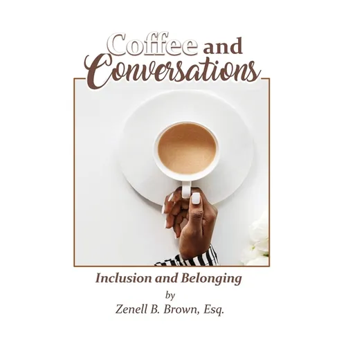 Coffee and Conversations: Inclusion and Belonging - Paperback