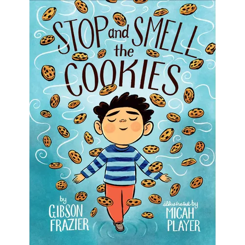 Stop and Smell the Cookies - Hardcover
