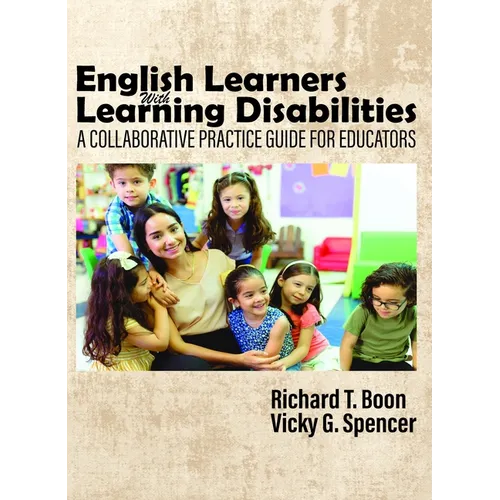 English Learners with Learning Disabilities: A Collaborative Practice Guide for Educators - Paperback