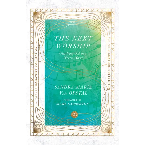 The Next Worship: Glorifying God in a Diverse World - Paperback
