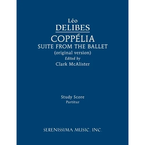 Coppélia Ballet Suite: Study score - Paperback